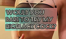 Take a chance and try my big black cock